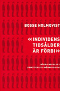 Individens tidsålder är förbi : några nedslag i femtiotalets människosyn