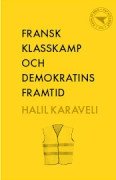 Fransk klasskamp och demokratins framtid