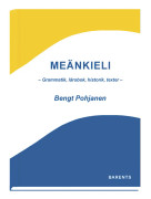 Meänkieli - Grammatik, lärobok, historik, texter -
