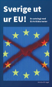 Sverige ut ur EU! (häftad)