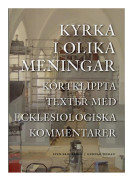 Kyrka i olika meningar : kortklippta texter med ecklesiologiska kommentarer
