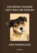 Vad mina hundar lärt mig om kärlek