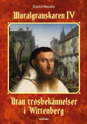 Utan trosbekännelser i Wittenberg