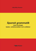 Spansk grammatik med övningar, tester, verböversikter och ordlistor