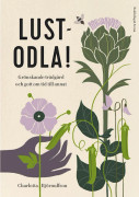 Lustodla! : grönskande trädgård och gott om tid till annat