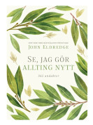 Se, jag gör allting nytt