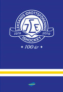 Leksands IF 100 år : en kavalkad i ord och bild