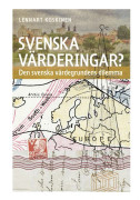 Svenska värderingar? : den svenska värdegrundens dilemma