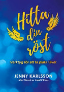 Hitta din röst : verktyg för att ta plats i livet