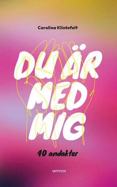 Du är med mig : 40 andakter (häftad)