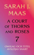 A Court of Thorns and Roses - Bok 7 (Svensk Utgåva) (Bok / Danskt band)