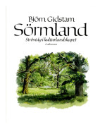 Sörmland : strövtåg i kulturlandskapet