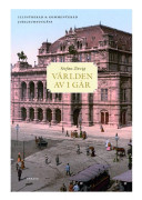 Världen Av Igår. Illustrerad Och Kommenterad Jubileumsutgåva (Bok / Inbunden)