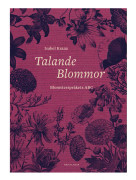 Talande blommor : Blomsterspråkets ABC