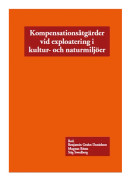 Kompensationsåtgärder vid exploatering i kultur- och naturmiljöer