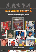 Old school hockey : hockeyns historia berättad av spelarna som var med och skrev den. 2