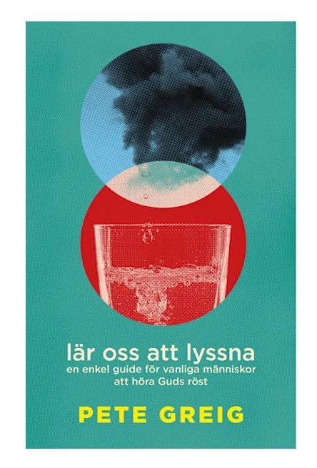 Lär oss att lyssna : en enkel guide för vanliga människor att höra Guds röst