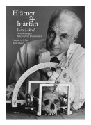 Hjärnor och hjärtan : Lars Leksell - neurokirurgen, innovatören, humanisten