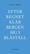 Efter regnet klär bergen sig i blåställ