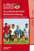 LÜK Grundschulwissen Rechtschreibung Fit für den Übergang 4./ 5. Klasse böcker Grammatik och ordbok 32 sidor