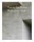 Vincent Van Duysen: Works 2009-2018