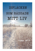 Isfläcken som räddade mitt liv