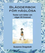 Blädderbok för håglösa : texter och bilder om vägar till livsmod