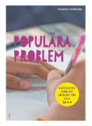 Populära Problem - Problemlösning i matematik för alla åk 4-9