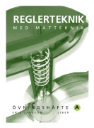 Reglerteknik Övningshäfte A