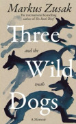 Three Wild Dogs (and The Truth)