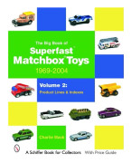 The Big Book of Matchbox Superfast Toys: 1969-2004