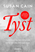 Tyst : de introvertas betydelse i ett samhälle där alla hörs och syns
