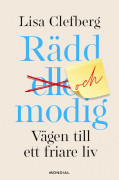 Rädd Och Modig - Vägen Till Ett Friare Liv
