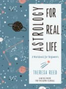 ASTROLOGY FOR REAL LIFE 9781578636563