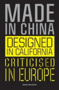 Made in China, Designed in California, Criticised in Europe