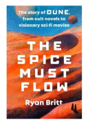 The Spice Must Flow (häftad, eng)