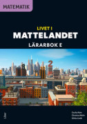 Matematik Livet i Mattelandet Lärarbok E