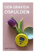 Den Gravida Oskulden : en novell