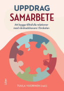 Uppdrag Samarbete - Att Bygga Tillitsfulla Relationer Med Vårdnadshavare I Förskolan (Bok / Häftad)
