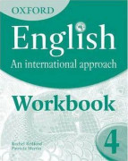 Oxford English: An International Approach: Exam Workbook 4