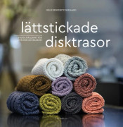 Lättstickade disktrasor : sticka hållbart för kök och badrum
