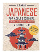 Arbetsbok för nybörjare i japanska, Lär dig och tala japanska på 30 dagar