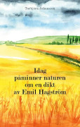 Idag p?minner naturen om en dikt av Emil Hagstr?m