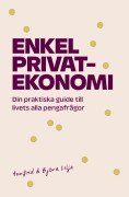Enkel Privatekonomi - Din Praktiska Guide Till Livets Alla Pengafrågor (Bok / Kartonnage)