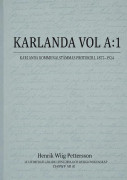 Karlanda. Vol A-1, Karlanda Kommunalstämmas Protokoll 1877 - 1924 (Bok / Häftad)