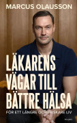 Läkarens Vägar Till Bättre Hälsa (Bok / Inbunden)