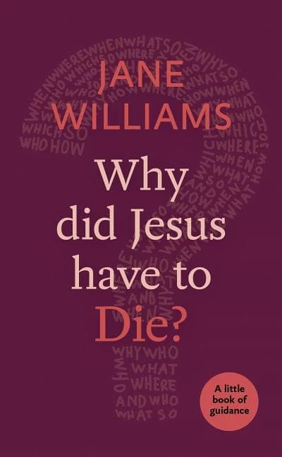Why Did Jesus Have to Die? - A Little Book of Guidance (Bok / Pocket)