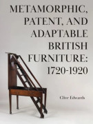 Metamorphic, Patent, and Adaptable British Furniture: 1720-1920