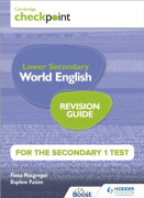 Cambridge Checkpoint Lower Secondary World English for the Secondary 1 Test Revision Guide