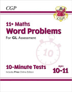 11+ GL 10-Minute Tests: Maths Word Problems - Ages 10-11 Book 1 (with Online Edition): for the 2024 exams